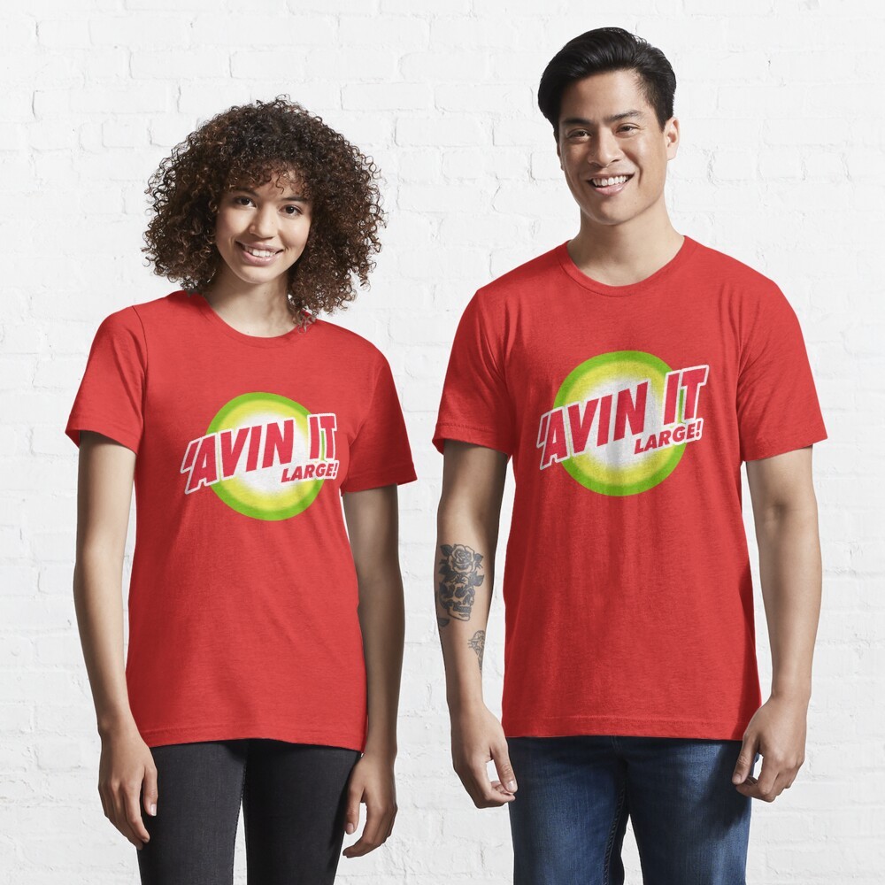 'Avin It Large! - Essential T-shirt - 