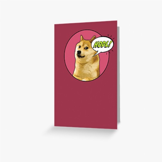 Doge says HODL! Greeting Card
