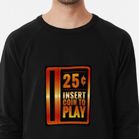 Insert 25¢ to play classic arcade coin slot - Lightweight Sweatshirt