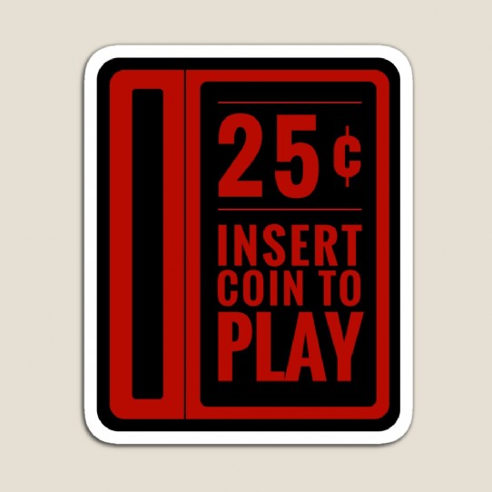 Insert Coin arcade coin slot Magnet