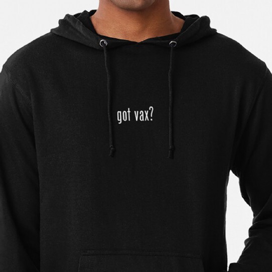 Got Vax? Hoodie