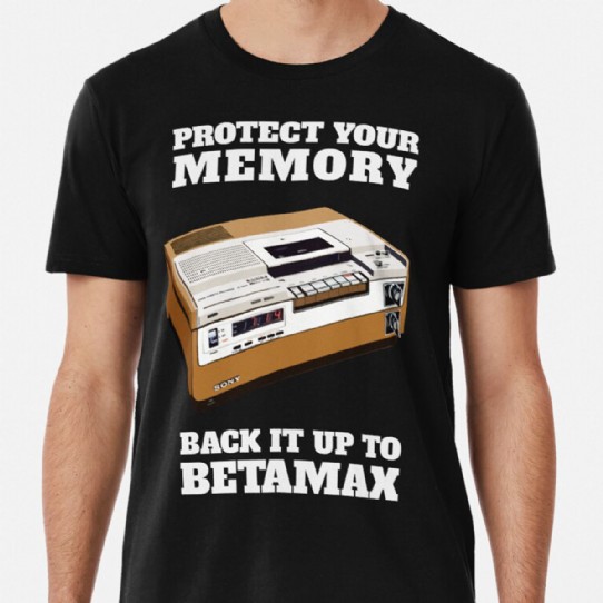 Protect Your Memory - Back it up to Betamax! Premium Tee