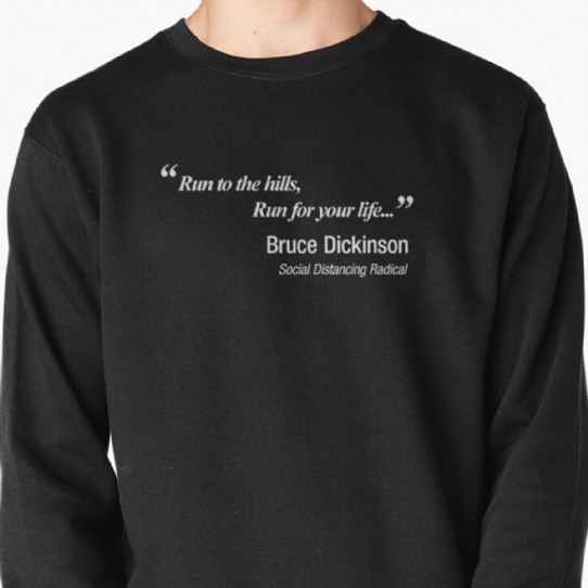 Run to the hills! - Bruce Dickinson & Iron Maiden Parody Sweatshirt