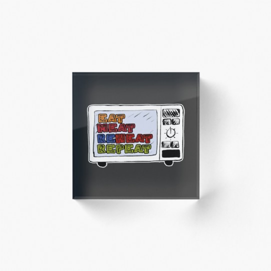 Eat Meat Reheat Repeat Acrylic Block