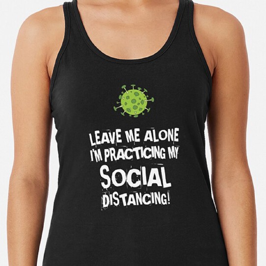 Practicing Social Distancing Racerback Tank Top