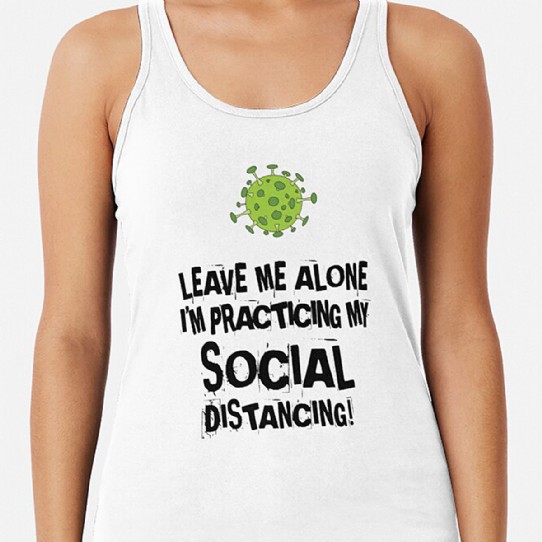 Practicing Social Distancing Racerback Tank Top