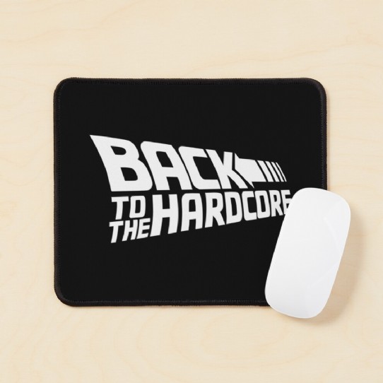 Back To The Hardcore Mousepad