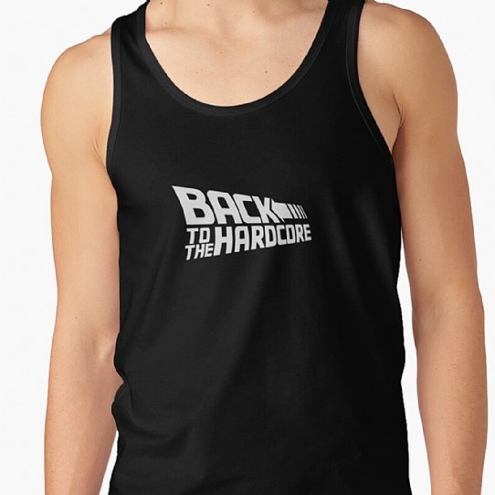Back To The Hardcore Tank Top